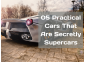 05 Practical Cars That Are Secretly Supercars