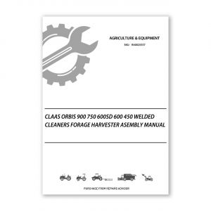 RA0025557_Claas-ORBIS-900-750-600SD-600-450-Welded-cleaners-Forage-Harvester-Asembly-Manual