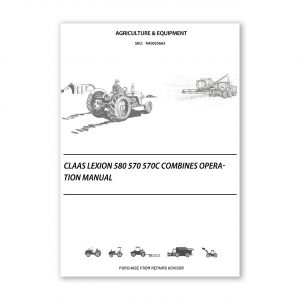 RA0025663_Claas-LEXION-580-570-570C-Combines-Operation-Manual