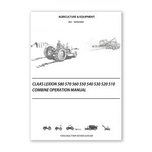 RA0025664_Claas-LEXION-580-570-560-550-540-530-520-510-Combine-Operation-Manual