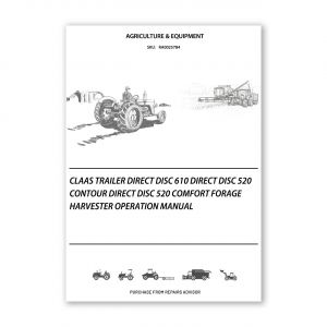 RA0025784_Claas-TRAILER-DIRECT-DISC-610-DIRECT-DISC-520-Contour-DIRECT-DISC-520-Comfort-Forage-Harvester-Operation-Manual