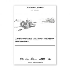 RA0025885_Claas-CROP-TIGER-30-TERRA-TRAC-Combines-Operation-Manual