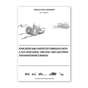 RA0120271_John-Deere-608S-Harvester-Timberjack-with-a-762C-Head-Serial-10BA1046-10BA1266-Operation-Maintenance-Manual