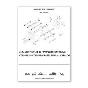 RA0128947_Claas-History-44-32-F-V-Sv-Tractors-Serial-Ct9540324-Ct9540506-Parts-Manual-Catalog