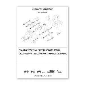 RA0129018_Claas-History-90-75-Tx-Tractors-Serial-Ct2271950-Ct2272291-Parts-Manual-Catalog