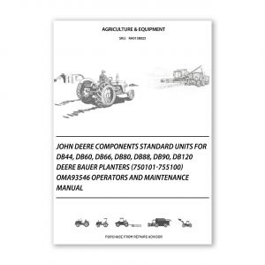 RA0138025_John-Deere-Components-Standard-Units-for-DB44-DB60-DB66-DB80-DB88-DB90-DB120-Deere-Bauer-Planters-750101-755100-OMA93546-Operators-and-Maintenance-Manual