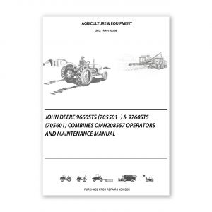 RA0140328_John-Deere-9660STS-705501-9760STS-705601-Combines-OMH208557-Operators-and-Maintenance-Manual