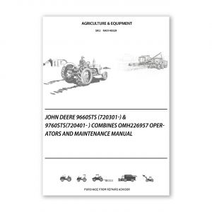 RA0140329_John-Deere-9660STS-720301-9760STS-720401-Combines-OMH226957-Operators-and-Maintenance-Manual
