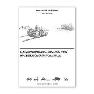 RA0141925_Claas-Quantum-6800S-5800S-5700S-4700S-Loader-Wagon-Operation-Manual