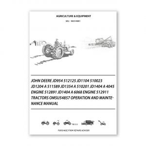 RA0144001_John-Deere-JD954-512125-JD1104-510023-JD1204-A-511589-JD1354-A-510201-JD1404-A-4045-Engine-512891-JD1404-A-6068-Engine-512911-Tractors-OMSU54857-Operation-and-Maintenance-manual