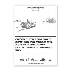 RA0145037_John-Deere-Z915E-Z920M-Z930M-Z945M-EFI-Z955M-EFI-Z950M-Z960M-Z930R-Z950R-Z955R-Z97OR-ZTRAK-Pro-Series-Gas-090001-OMUC22307-Operation-and-Maintenance-manual