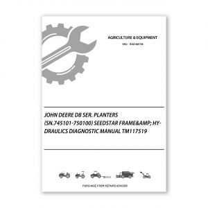 RA0168194_John-Deere-DB-Ser-Planters-SN-745101-750100-SeedStar-Frame-amp-Hydraulics-Diagnostic-Manual-TM117519