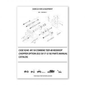 RA0246511_Case-9240-M118-Combine-Tier-4B-Redekop-Chopper-Option-Eu-9-17-5-18-Parts-manual-catalog