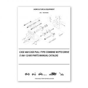 RA0246583_Case-460-Case-Pull-Type-Combine-W-Pto-Drive-1-66-12-69-Parts-manual-catalog