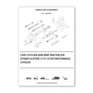 RA0247490_Case-1270-Case-Agri-King-Tractor-S-N-8736001-After-1-73-12-78-Parts-manual-catalog