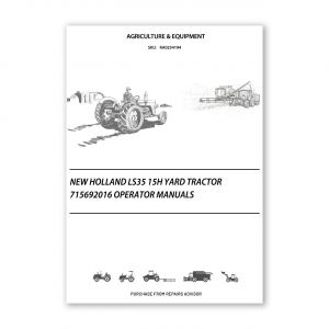 RA0254194_New-holland-LS35-15h-Yard-Tractor-715692016-operator-manuals