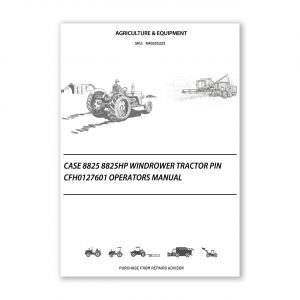 RA0255223_Case-8825-8825HP-Windrower-Tractor-PIN-Cfh0127601-Operators-Manual