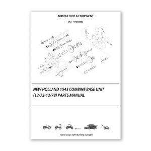 RA0265682_New-Holland-1545-Combine-Base-Unit-12-73-12-78-Parts-Manual