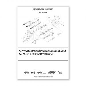 RA0266795_New-Holland-Bb9090-Plus-Big-Rectangular-Baler-9-13-12-16-Parts-Manual