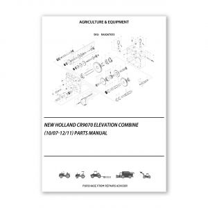 RA0267033_New-Holland-Cr9070-Elevation-Combine-10-07-12-11-Parts-Manual
