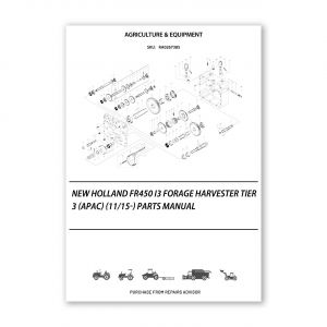RA0267385_New-Holland-Fr450-I3-Forage-Harvester-Tier-3-Apac-11-15-Parts-Manual