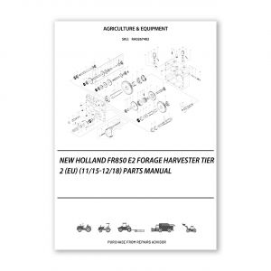 RA0267402_New-Holland-Fr850-E2-Forage-Harvester-Tier-2-Eu-11-15-12-18-Parts-Manual