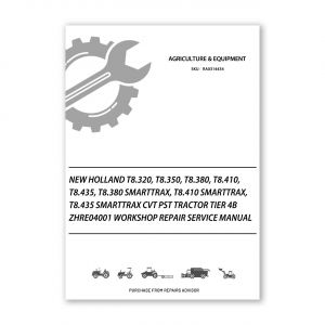 RA0314434_New-Holland-T8-320-T8-350-T8-380-T8-410-T8-435-T8-380-SmartTrax-T8-410-SmartTrax-T8-435-SmartTrax-CVT-PST-Tractor-Tier-4B-ZHRE04001-Workshop-Repair-Service-Manual