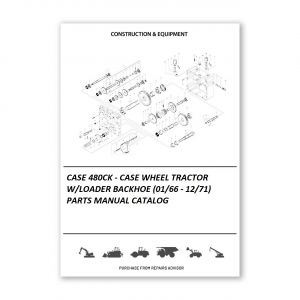 RA-Request02_case-480ck-case-wheel-tractor-w-loader-backhoe-01-66-12-71-parts-manual-catalog