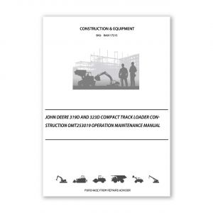 RA0117215_John-Deere-319D-and-323D-Compact-Track-Loader-Construction-OMT253019-Operation-Maintenance-Manual