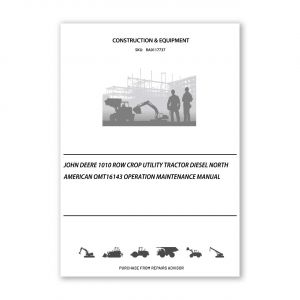 RA0117737_John-Deere-1010-Row-Crop-Utility-Tractor-Diesel-North-American-OMT16143-Operation-Maintenance-Manual