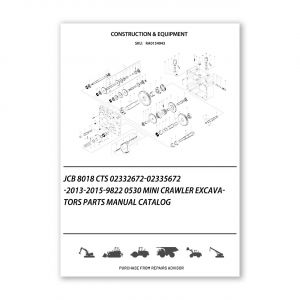 RA0154943_JCB-8018-CTS-02332672-02335672-2013-2015-9822-0530-Mini-Crawler-Excavators-Parts-manual-catalog