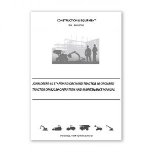 RA0167316_John-Deere-60-Standard-Orchard-Tractor-60-Orchard-Tractor-OMR2029-Operation-and-Maintenance-manual