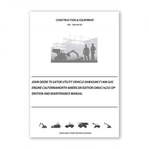 RA0169120_John-Deere-TX-Gator-Utility-Vehicle-Kawasaki-F1400-Gas-Engine-CalforniaNorth-American-Edition-OMUC16255-Operation-and-Maintenance-manual