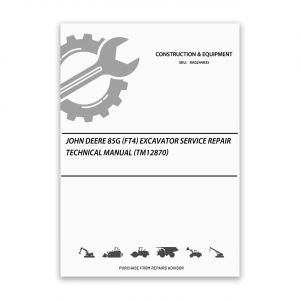 RA0244935_John-Deere-85G-FT4-Excavator-Service-Repair-Technical-Manual-TM12870-