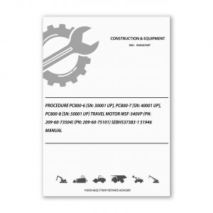 RA0245387_Procedure-Pc800-6-Sn-30001-Up-Pc800-7-Sn-40001-Up-Pc800-8-Sn-50001-Up-Travel-Motor-Msf-340Vp-Pn-209-60-73504-Pn-209-60-75101-SEBH537383-1-51946-Manual