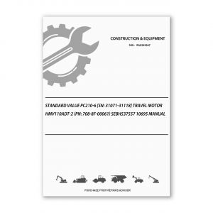 RA0249267_Standard-Value-Pc210-6-Sn-31071-31118-Travel-Motor-Hmv110Adt-2-Pn-708-8F-00061-SEBH537557-10695-Manual