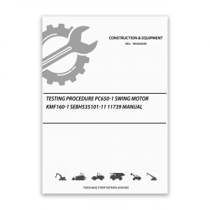 RA0250249_Testing-Procedure-Pc650-1-Swing-Motor-Kmf160-1-SEBH535101-11-11739-Manual