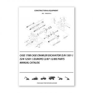 RA0253513_Case-170B-Case-Crawler-Excavator-S-N-1501-S-N-12501-Europe-2-87-12-89-Parts-manual-catalog