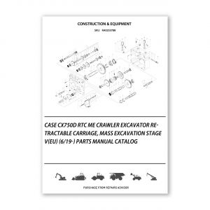 RA0253788_Case-Cx750D-Rtc-Me-Crawler-Excavator-Retractable-Carriage-Mass-Excavation-Stage-V-Eu-6-19-Parts-manual-catalog