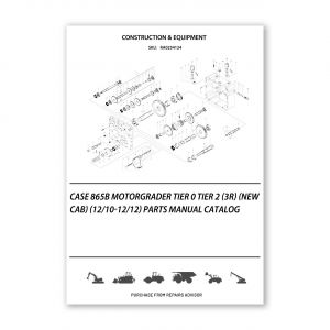 RA0254124_Case-865B-Motorgrader-Tier-0-Tier-2-3R-New-Cab-12-10-12-12-Parts-manual-catalog
