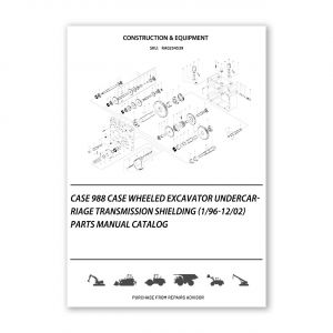 RA0254539_Case-988-Case-Wheeled-Excavator-Undercarriage-Transmission-Shielding-1-96-12-02-Parts-manual-catalog