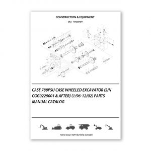RA0254571_Case-788Psu-Case-Wheeled-Excavator-S-N-Cgg0229001-After-1-96-12-02-Parts-manual-catalog