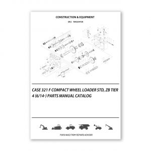 RA0254720_Case-321-F-Compact-Wheel-Loader-Std-Zb-Tier-4-6-14-Parts-manual-catalog
