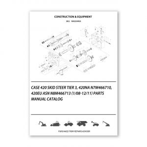 RA0254933_Case-420-Skid-Steer-Tier-3-420Na-N7M466710-420Eu-Asn-N8M466713-1-08-12-11-Parts-manual-catalog
