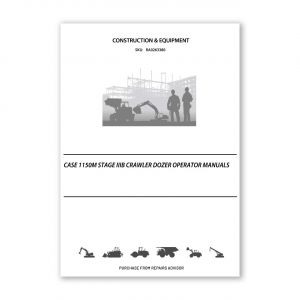 RA0263380_Case-1150M-Stage-IIIB-Crawler-dozer-operator-manuals