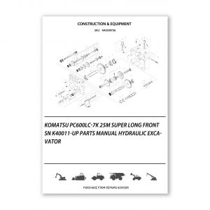RA0309736_Komatsu-PC600LC-7K-25M-SUPER-LONG-FRONT-SN-K40011-UP-Parts-manual-Hydraulic-Excavator