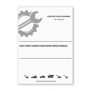 RA0316660_Case-570MT-Loader-Landscaper-Service-manual