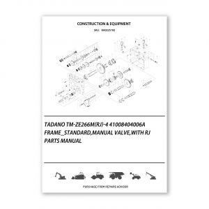 RA0325192_Tadano-Tm-Ze266M-Rj-4-41008404006A-Frame_Standard-Manual-Valve-With-Rj-Parts-manual
