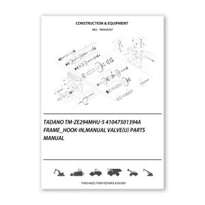 RA0325327_Tadano-Tm-Ze294Mhu-5-41047501394A-Frame_Hook-In-Manual-Valve-U-Parts-manual