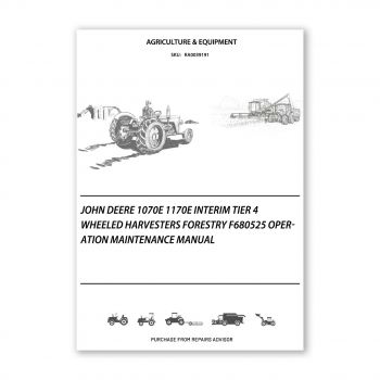 RA0039191_John-Deere-1070E-1170E-Interim-Tier-4-Wheeled-Harvesters-Forestry-F680525-Operation-Maintenance-Manual